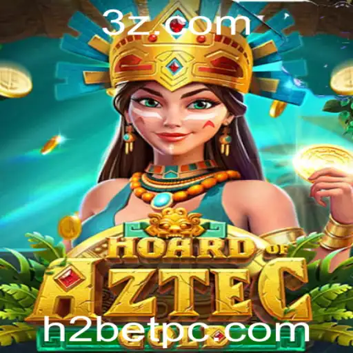 Descubra o Fascinante Jogo HoardofAztecgold e a Inovadora Plataforma H2bet