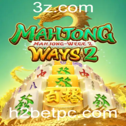 Explorando MahjongWays2 e H2bet: Um Guia Completo para Jogadores