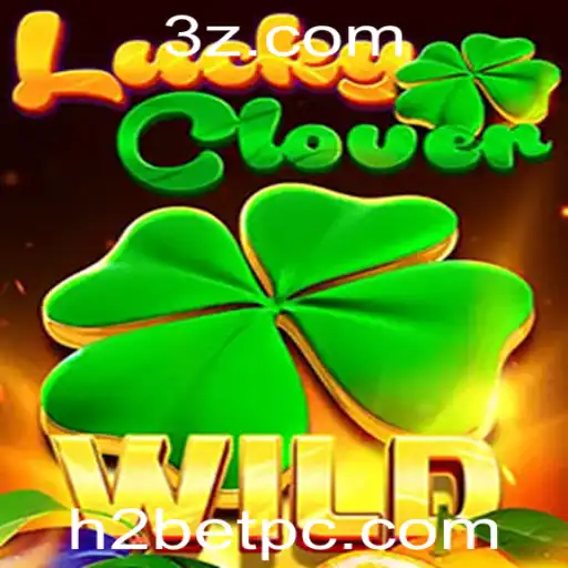 Descubra o Excitante Mundo de LuckyClover com H2bet