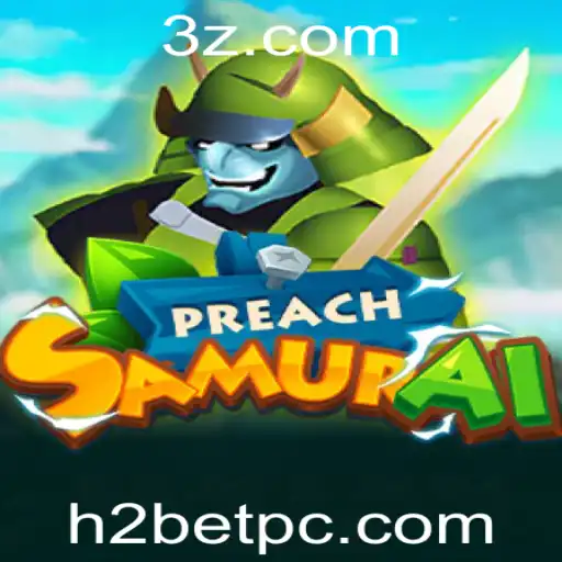 PreachSamurai: A Excitante Jornada no Universo dos Samurais com H2bet